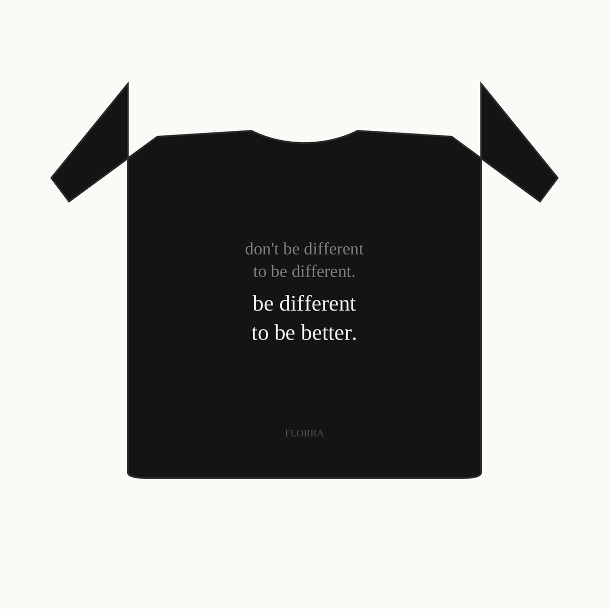 be different to be better tee — black