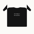 the bridge is the business tee — black